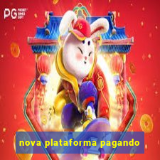 nova plataforma pagando